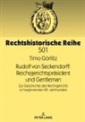 Timo Görlitz, Mathias Schmoeckel - Rudolf von Seckendorff. Reichsgerichtspräsident und Gentleman