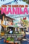 Jennie Santos - How to Have Fun in Manila