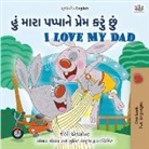 Shelley Admont, Kidkiddos Books - I Love My Dad (Gujarati English Bilingual Children's Book)