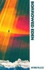 Antonio Palazzo - Borrowed Eden