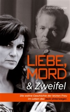 Astrid Wagner - Liebe, Mord & Zweifel