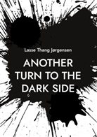 Lasse Thang Jørgensen - Another turn to the dark side