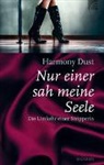 Harmony Dust, Dust  Harmony - Nur einer sah meine Seele
