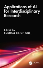 Sukhpal Singh (Queen Mary Uni London Gill, Sukhpal Singh Gill - Applications of Ai for Interdisciplinary Research