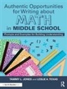 Tammy L. Jones, Tammy L. (Tlj Consulting Group Jones, Leslie A. Texas, Texas Leslie A. - Authentic Opportunities for Writing About Math in Middle School