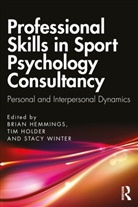 Brian (St Mary''''s University Hemmings, Brian Hemmings, Hemmings Brian, Tim Holder, Holder Tim, Stacy Winter - Professional Skills in Sport Psychology Consultancy