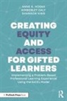Kimberley Daly, Anne Horak, Anne Daly Horak, Shannon King, King Shannon - Creating Equity and Access for Gifted Learners