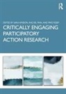 Sara Pain Kindon, Mike Kesby, Kesby Mike, Sara Kindon, Kindon Sara, Rachel Pain - Critically Engaging Participatory Action Research