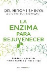 Hiromi Shinya - La enzima para rejuvenecer / Rejuvenation Enzyme