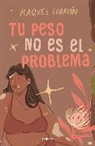 Raquel Lobatón - Tu peso no es el problema / The Body I Love