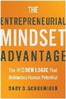 Gary G Schoeniger, Gary G. Schoeniger - The Entrepreneurial Mindset Advantage