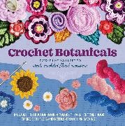 Katalin Galusz, Kati Gálusz - Crochet Botanicals - Everything You Need to Create Crocheted Floral Accessories – Includes: Instruction Book, 6 Colors of Yarn, Crochet Hook, Embroidery Floss, Embroidery and Yarn Needles, Brooch Pin Backings