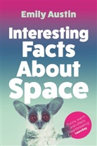 Emily Austin - Interesting Facts About Space