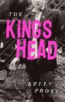 Kelly Frost - The Kings Head