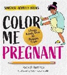 Rachel Hastings, Hastings Rachel - Color Me Pregnant
