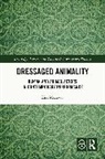 Lisa Moravec - Dressaged Animality