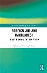 Mohammad Mizanur Rahman - Foreign Aid and Bangladesh