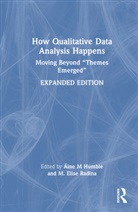 Aine M Radina Humble, Áine M Humble, M. Elise Radina - How Qualitative Data Analysis Happens