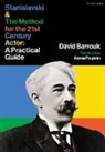 David Barrouk - Stanislavski and The Method for the 21st Century Actor