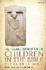 Sharon Betsworth, Julie Faith Parker, Sharon Betsworth, Julie Faith Parker - T&T Clark Handbook of Children in the Bible and the Biblical World
