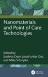 Sushma Das Dave, Jayashankar Das, Sushma Dave, Mika Sillanpää - Nanomaterials and Point of Care Technologies