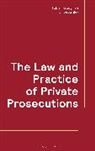 Chloe Ashley, Fabian Krougman - The Law and Practice of Private Prosecutions