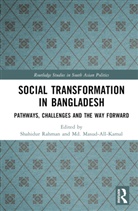 Shahidur (Brac University Rahman, Md. Masud All-Kamal, Md. Masud-All Kamal, Md. Masud-All-Kamal, Shahidur Rahman, Rahman Shahidur - Social Transformation in Bangladesh