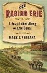 Mark Ferrara, Mark S. Ferrara, Ferrara Mark S. - Raging Erie