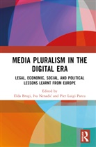 Elda Nenadic Brogi, Elda Brogi, Pier Luigi Parcu, Iva Nenadic, Iva Nenadić, Pier Luigi Parcu - Media Pluralism in the Digital Era