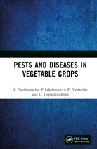 C. Gopalakrishnan, Gopalakrishnan C., P Lakshmidevi, S. Parthasarathy, S. Lakshmidevi Parthasarathy, Parthasarathy S.... - Pests and Diseases in Vegetable Crops