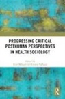 Kim (University of Tasmania Mcleod, Simone Fullagar, Fullagar Simone, Kim Mcleod, McLeod Kim - Progressing Critical Posthuman Perspectives in Health Sociology