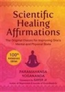 Paramahansa Yogananda - Scientific Healing Affirmations