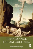Alessandro Arcangeli, Alessandro (University of Verona Arcangeli, Arcangeli Alessandro - Renaissance Dream Cultures