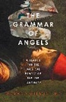 Edward Wilson-Lee, Wilson-Lee Edward - The Grammar of Angels