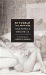 Jean-Patrick Manchette - No Room at the Morgue