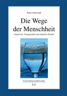 Peter Gottwald - Die Wege der Menschheit
