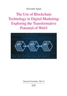 Giovanni Aytan - The Use of Blockchain Technology in Digital Marketing: Exploring the Transformative Potential of Web3