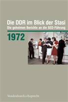 Ines Geipel, Ronny Heidenreich, Bun zur Aufarbeitung der SED-Diktatu - Die DDR im Blick der Stasi 1972
