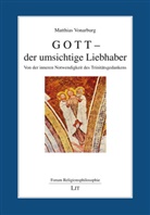 Matthias Vonarburg - Gott - der umsichtige Liebhaber