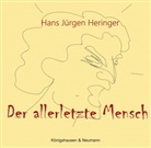 Hans Jürgen Heringer - Der allerletzte Mensch