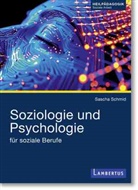 Sascha Schmid - Soziologie und Psychologie f&uuml;r soziale Berufe