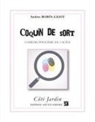 Andrée Robin-Ligot - Coquin de sort