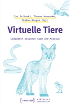 Mathias Antlfinger, Sandra Aßmann, Mart Dornberg, Ina Bolinski, Thomas Hawranke, Stefan Rieger... - Virtuelle Tiere