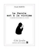 Claude Martin - La parole est à la victime