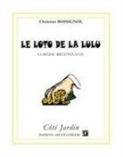 Christian Rossignol - Le Loto de la Lulu