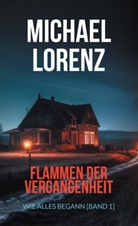 Michael Lorenz - Flammen der Vergangenheit