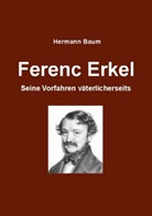 Hermann Baum - Ferencz Erkel