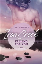 T C Daniels, T. C. Daniels, T.C. Daniels - Iron Creek - Falling for you