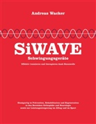 Andreas Wacker - SiWAVE Schwingungsgeräte
