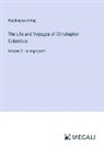 Washington Irving - The Life and Voyages of Christopher Columbus